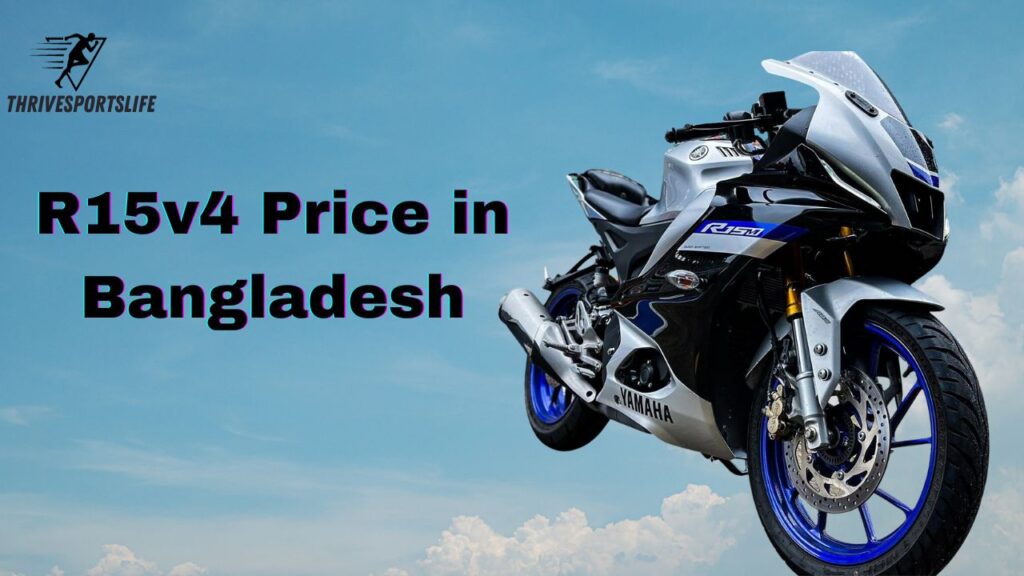 Yamaha R15v4 Price in Bangladesh